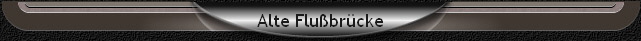 Alte Flu�br�cke